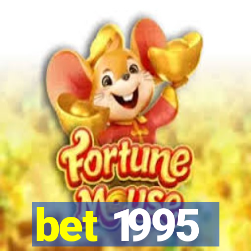 bet 1995